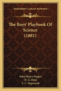 Boys' Playbook of Science (1881)