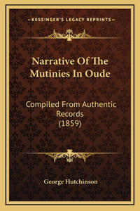 Narrative of the Mutinies in Oude