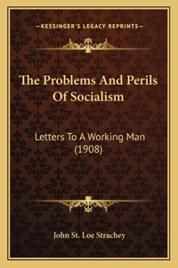 Problems And Perils Of Socialism