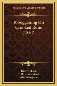 Tobogganing On Crooked Runs (1894)