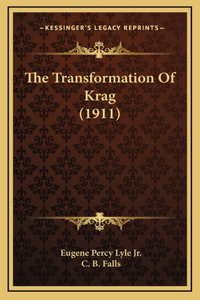 The Transformation of Krag (1911)