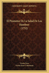 El Promotor De La Salud De Los Hombres (1752)