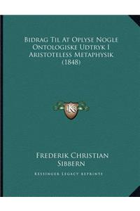 Bidrag Til At Oplyse Nogle Ontologiske Udtryk I Aristoteless Metaphysik (1848)