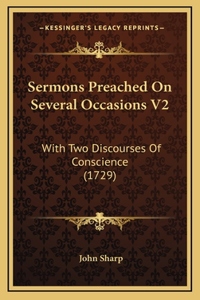 Sermons Preached On Several Occasions V2