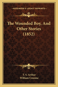 Wounded Boy, And Other Stories (1852)