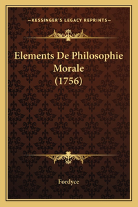 Elements De Philosophie Morale (1756)