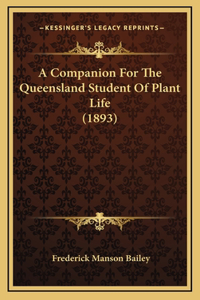 A Companion For The Queensland Student Of Plant Life (1893)