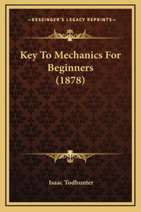 Key To Mechanics For Beginners (1878)
