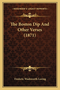 The Boston Dip And Other Verses (1871)