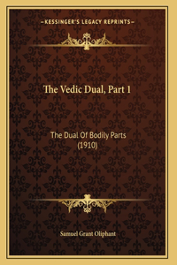 The Vedic Dual, Part 1