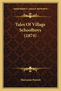 Tales Of Village Schoolboys (1874)