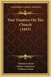Two Treatises On The Church (1843)