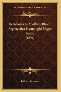 De Scholiis In Apollonii Rhodii Argonavtica Etymologici Magni Fonte (1894)