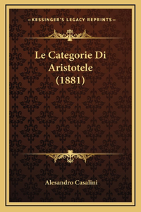 Le Categorie Di Aristotele (1881)
