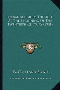 Liberal Religious Thought at the Beginning of the Twentieth Century (1901)