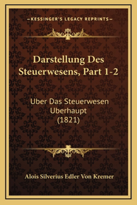 Darstellung Des Steuerwesens, Part 1-2