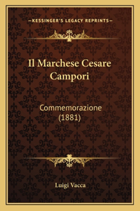 Il Marchese Cesare Campori