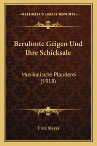 Beruhmte Geigen Und Ihre Schicksale