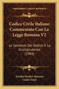Codice Civile Italiano Commentato Con La Legge Romana V2