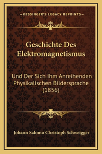 Geschichte Des Elektromagnetismus