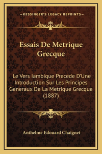 Essais De Metrique Grecque