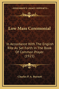 Low Mass Ceremonial