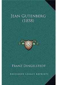 Jean Gutenberg (1858)