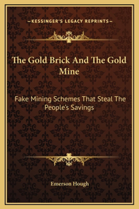 The Gold Brick And The Gold Mine