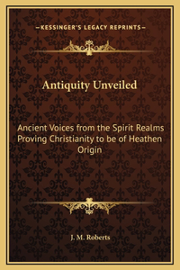 Antiquity Unveiled