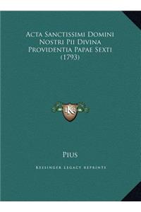 Acta Sanctissimi Domini Nostri Pii Divina Providentia Papae Sexti (1793)