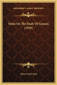 Notes On The Study Of Genesis (1919)