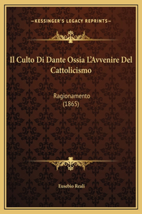 Il Culto Di Dante Ossia L'Avvenire Del Cattolicismo