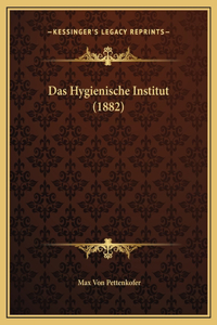 Das Hygienische Institut (1882)