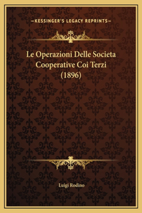 Le Operazioni Delle Societa Cooperative Coi Terzi (1896)