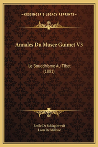 Annales Du Musee Guimet V3: Le Bouddhisme Au Tibet (1881)