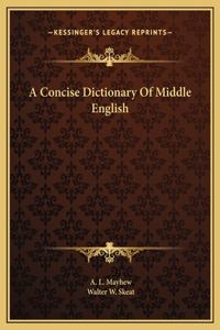 Concise Dictionary Of Middle English