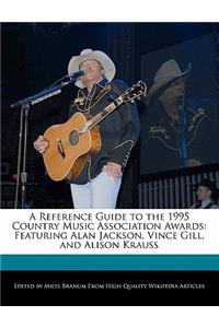 A Reference Guide to the 1995 Country Music Association Awards
