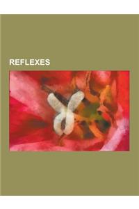 Reflexes: Flatulence, Perspiration, Reflex, Yawn, Cushing Reflex, Vomiting, Cough, Primitive Reflexes, Hyperekplexia, Scratch Re