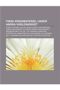 Finsk Krigsmateriel Under Andra Varldskriget