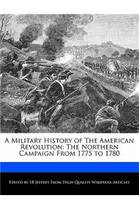 A Military History of the American Revolution