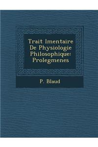 Trait L Mentaire de Physiologie Philosophique