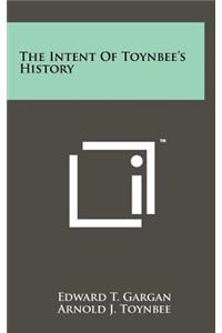 The Intent Of Toynbee's History
