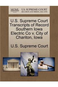 U.S. Supreme Court Transcripts of Record Southern Iowa Electric Co V. City of Chariton, Iowa