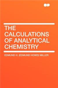 The Calculations of Analytical Chemistry