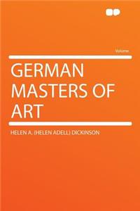 German Masters of Art