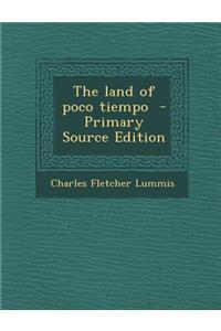The Land of Poco Tiempo