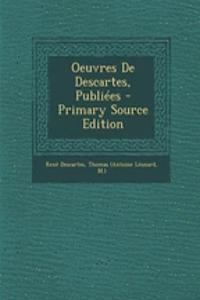 Oeuvres de Descartes, Publiees - Primary Source Edition