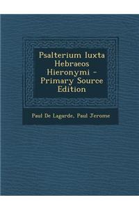 Psalterium Iuxta Hebraeos Hieronymi