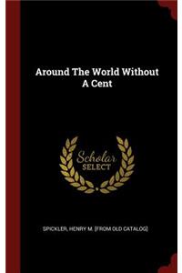 Around The World Without A Cent