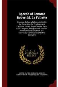 Speech of Senator Robert M. La Follette